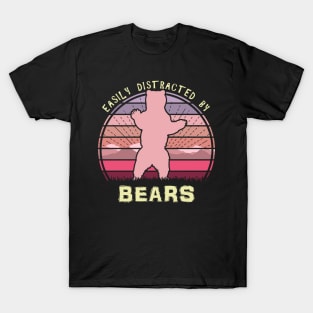 Easily Distracted By Bears T-Shirt